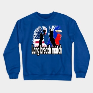 Long breath match : Politics and sport Crewneck Sweatshirt